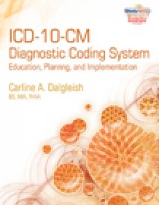 ICD-10-CM Diagnostic Coding System : Education, Planning and Implementation With Premium Website Printed Access Card and Cengage EncoderPro.com Demo Printed Access Card
