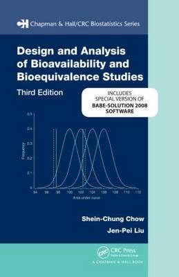 Design and Analysis of Bioavailability and Bioequivalence Studies: Design and Analysis of Bioavailability and Bioequivalence Studies, Third Edition BABE-Solution bundle version Babe-Solution Bundle Version