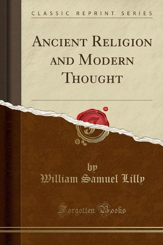Ancient Religion and Modern Thought (Classic Reprint)