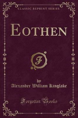 Eothen (Classic Reprint)
