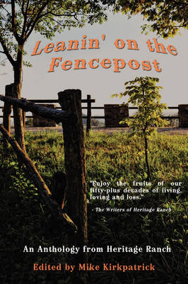 Leanin' on the Fencepost
