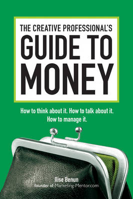 The Creative Professional's Guide to Money