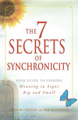 The 7 Secrets of Synchronicity