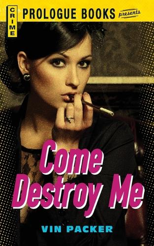 Come Destroy Me