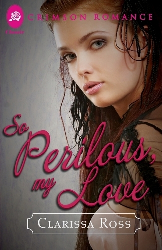 So Perilous, My Love