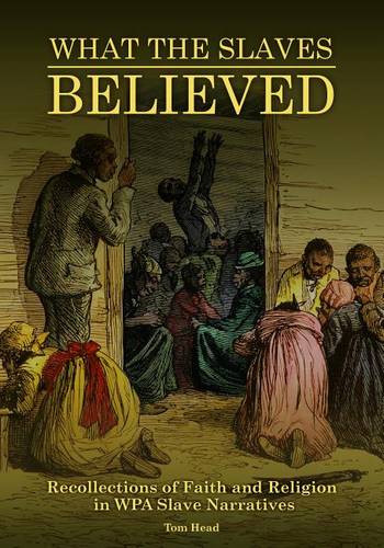 What the Slaves Believed