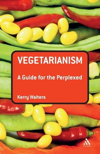 Vegetarianism: A Guide for the Perplexed