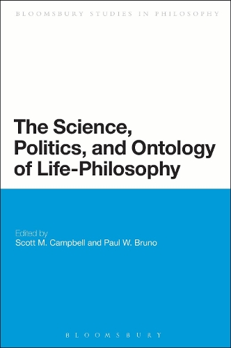 The  Science, Politics, and Ontology of Life-Philosophy
