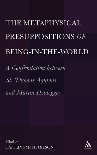 The  Metaphysical Presuppositions of Being-in-the-World