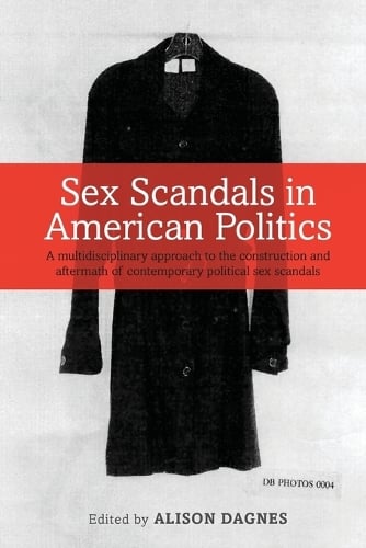 Sex Scandals in American Politics