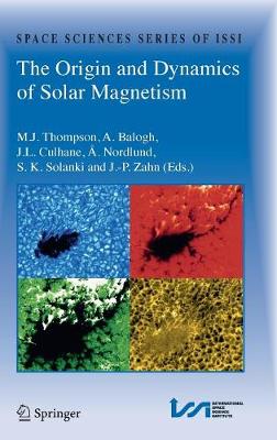 The Origin and Dynamics of Solar Magnetism