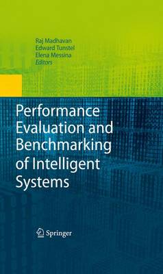 Performance Evaluation and Benchmarking of Intelligent Systems