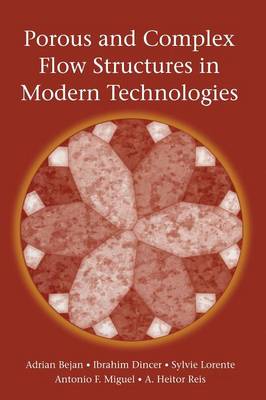 Porous and Complex Flow Structures in Modern Technologies