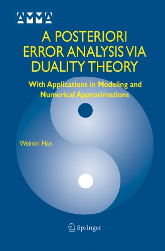 A Posteriori Error Analysis Via Duality Theory
