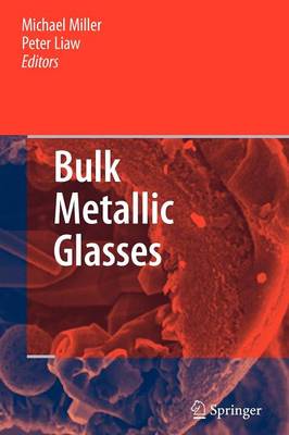 Bulk Metallic Glasses
