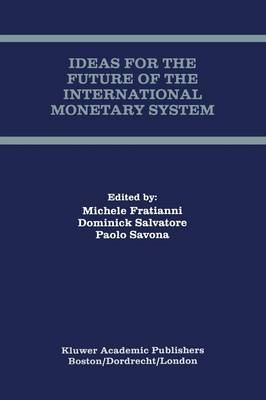Ideas for the Future of the International Monetary System