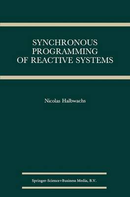 Synchronous Programming of Reactive Systems