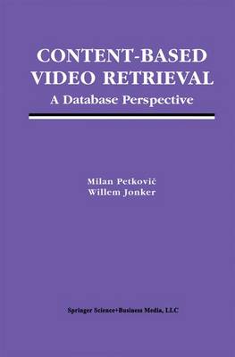 Content-Based Video Retrieval