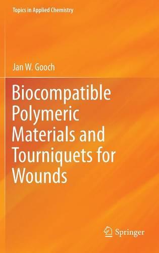 Biocompatible Polymeric Materials and Tourniquets for Wounds