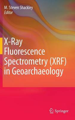 X-Ray Fluorescence Spectrometry (XRF) in Geoarchaeology