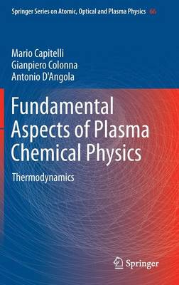 Fundamental Aspects of Plasma Chemical Physics