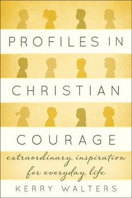 Profiles in Christian Courage