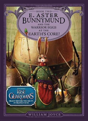 E. Aster Bunnymund and the Warrior Eggs at the Earth's Core! Volume 2