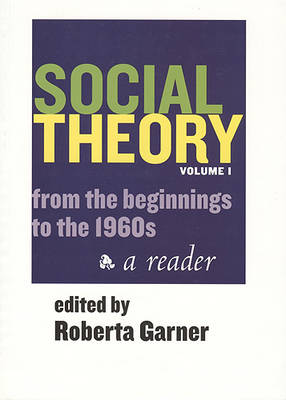 Social Theory: From the Beginnings to the 1960s v. 1