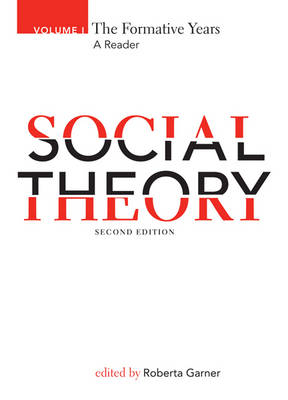 Social Theory: The Formative Years Volume I