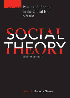 Social Theory: Social Theory, Volume II Power and Identity in the Global Era Volume II