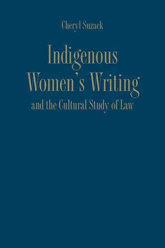 Indigenous Women's Writing and the Cultural Study of Law