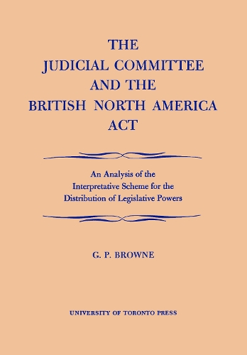 The Judicial Committee and the British North America Act
