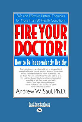 Fire Your Doctor; How to be Independently Healthy