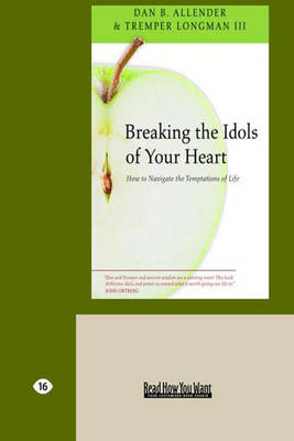 Breaking the Idols of Your Heart