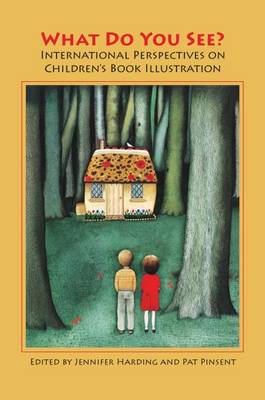 What Do You See?  International Perspectives on Children’s Book Illustration