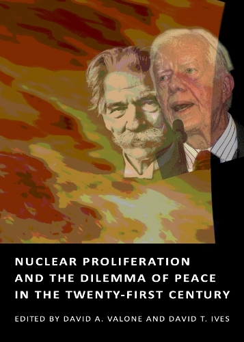 Nuclear Proliferation and the Dilemma of Peace in the Twenty-First Century