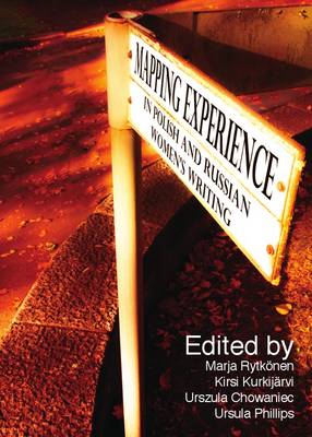 Mapping Experience in Polish and Russian Women’s Writing