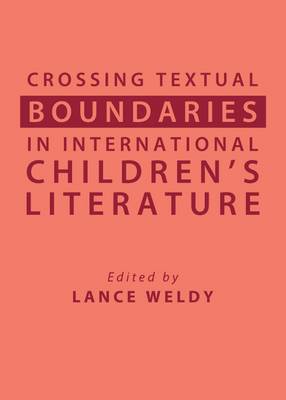 Crossing Textual Boundaries in International Children’s Literature