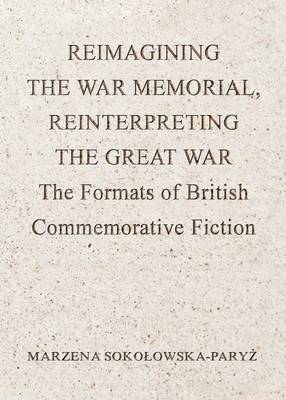 Reimagining the War Memorial, Reinterpreting the Great War