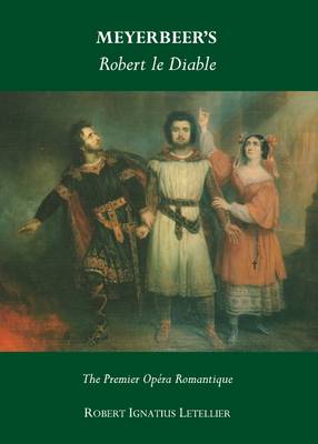 Meyerbeer’s Robert le Diable