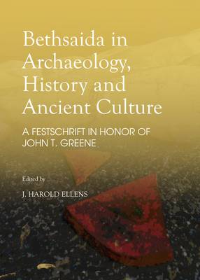 Bethsaida in Archaeology, History and Ancient Culture