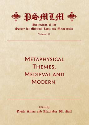Metaphysical Themes, Medieval and Modern (Volume 11