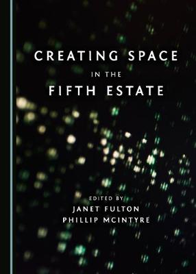 Creating Space in the Fifth Estate