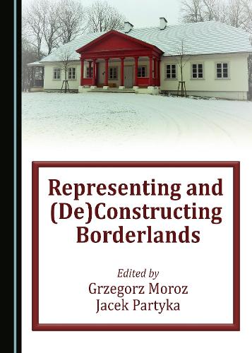Representing and (De)Constructing Borderlands
