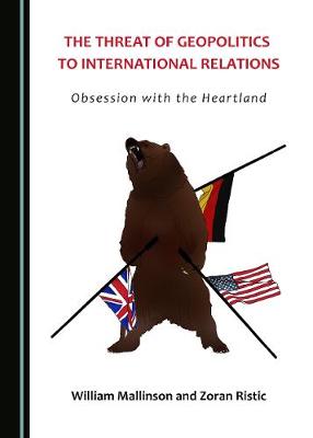 The Threat of Geopolitics to International Relations