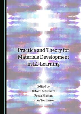 Practice and Theory for Materials Development in L2 Learning