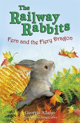Railway Rabbits: Fern and the Fiery Dragon