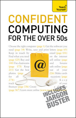 Teach Yourself Confident Computing for the Over 50s