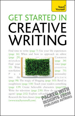 Get Started in Creative Writing: Teach Yourself