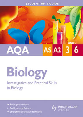 AQA AS/A-level Biology Student Unit Guide: Unit 3 & 6